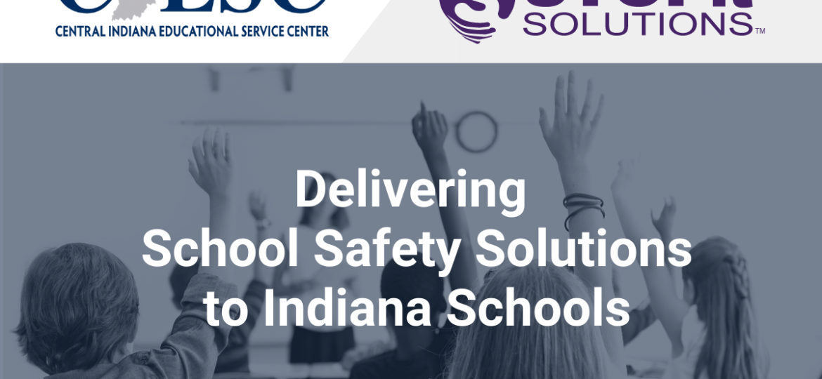 Delivering School Safety Solutions to Indiana Schools